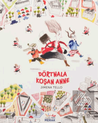 Dörtnala Koşan Anne