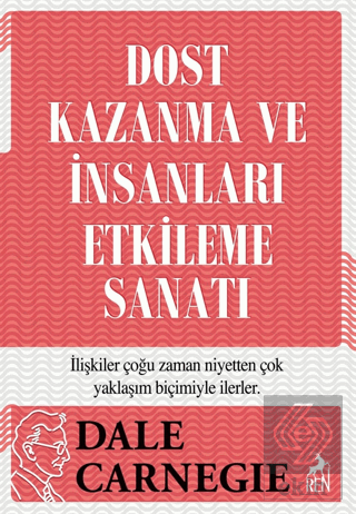 Dost Kazanma ve İnsanları Etkileme Sanatı