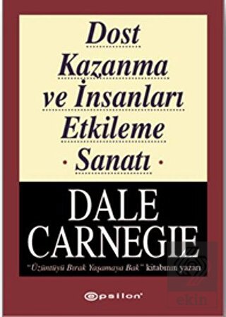 Dost Kazanma ve İnsanları Etkileme Sanatı