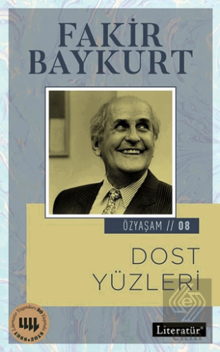 Dost Yüzleri - Özyaşam Öyküsü: 08