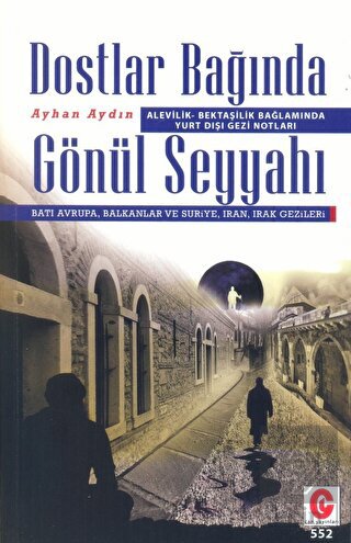 Dostlar Bağında Gönül Seyyahı