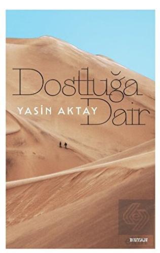 Dostluğa Dair