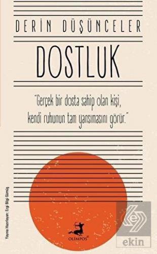 Dostluk - Derin Düşünceler