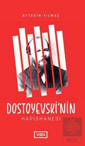 Dostoyevski'nin Hapishanesi
