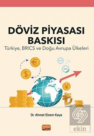 Döviz Piyasası Baskısı - Türkiye, BRICS ve Doğu Av