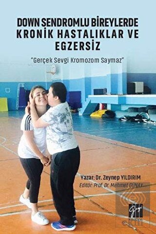 Down Sendromlu Bireylerde Kronik Hastalıklar ve Eg