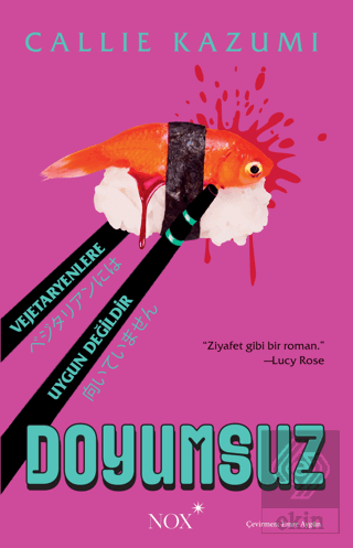 Doyumsuz Callie Kazumi Nox Yayınları Satın Al - ekinkitap.com