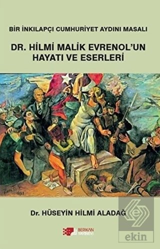 Dr. Hilmi Malik Evrenol\'un Hayatı ve Eserleri