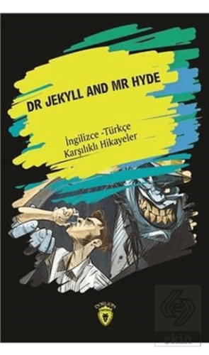 Dr. Jekyll And Mr Hyde (İngilizce - Türkçe Karşılı
