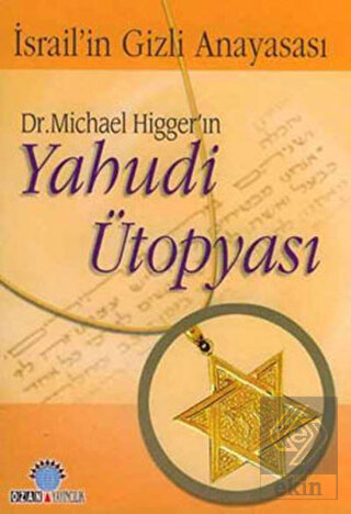 Dr. Michael Higger\'ın Yahudi Ütopyası