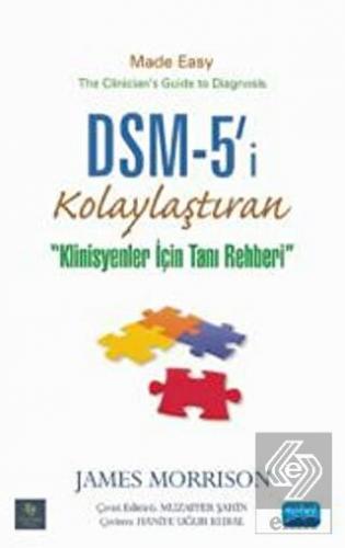 DSM-5\'i Kolaylaştıran Klinisyenler için Tanı Rehbe