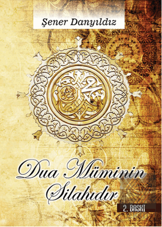 Dua Müminin Silahıdır