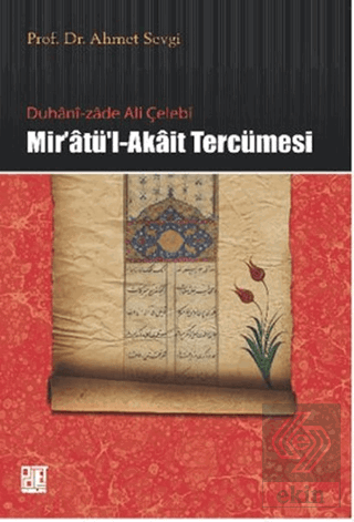 Duhani-zade Ali Çelebi Mir\'atü\'l-Akait Tercümesi