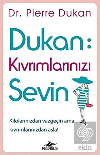 Dukan : Kıvrımlarınızı Sevin