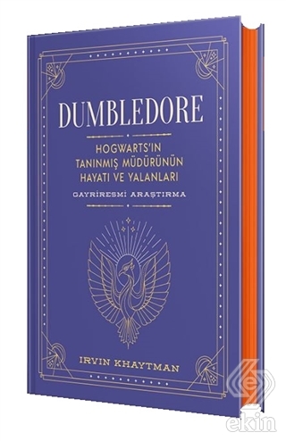 Dumbledore: Hogwarts'in Tanınmış Müdürünün Hayatı