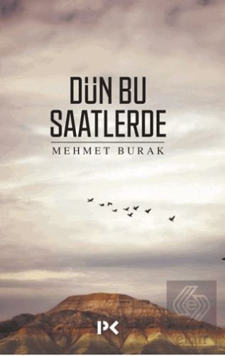 Dün Bu Saatlerde