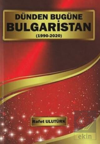Dünden Bugüne Bulgaristan (1990-2022)