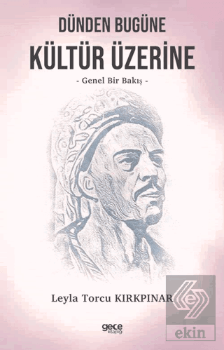Dünden Bugüne Kültür Üzerine