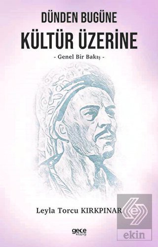 Dünden Bugüne Kültür Üzerine