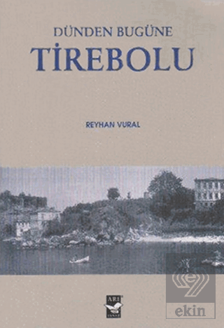 Dünden Bugüne Tirebolu