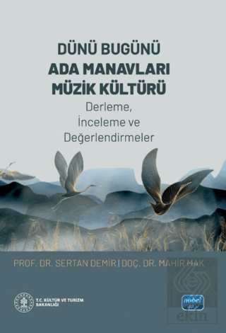 Dünü Bugünü Ada Manavları Müzik Kültürü Sertan Demir Nobel Akademik Ya