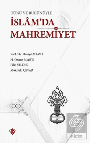 Dünü ve Bugünüyle İslam'da Mahremiyet