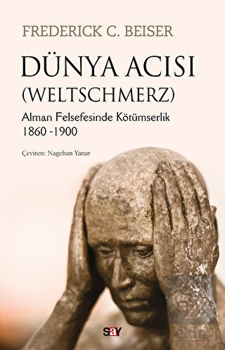 Dünya Acısı (Weltschmerz)