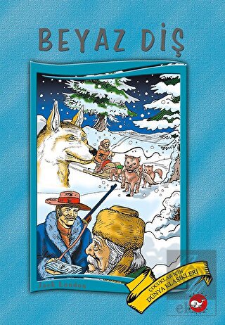 Dünya Çocuk Klasikleri - Beyaz Diş