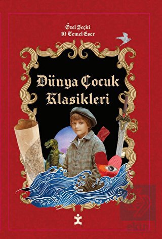 Dünya Çocuk Klasikleri Özel Seçki - 10 Temel Eser