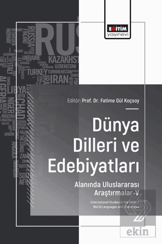 Dünya Dilleri ve Edebiyatları Alanında Uluslararası Araştırmalar - V