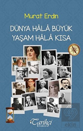 Dünya Hala Büyük Yaşam Hala Kısa