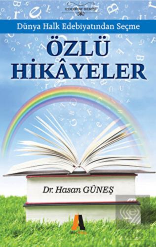Dünya Halk Edebiyatından Seçme Özlü Hikayeler