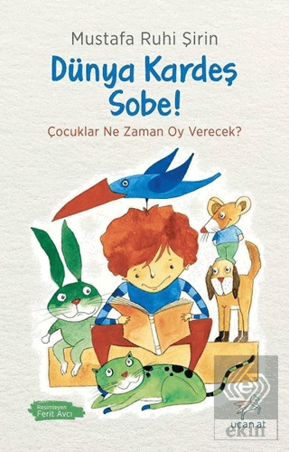 Dünya Kardeş, Sobe!