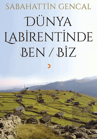 Dünya Labirentinde Ben / Biz