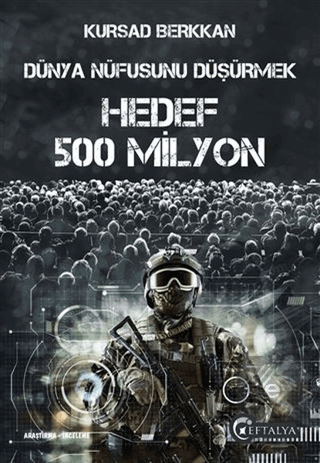 Dünya Nüfusunu Düşürmek - Hedef 500 Milyon