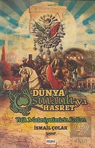 Dünya Osmanlıya Hasret