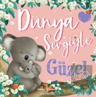 Dünya Sevgiyle Güzel
