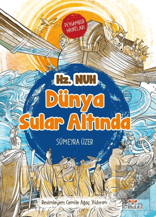 Dünya Sular Altında - Peygamber Hayatları: Hz. Nuh