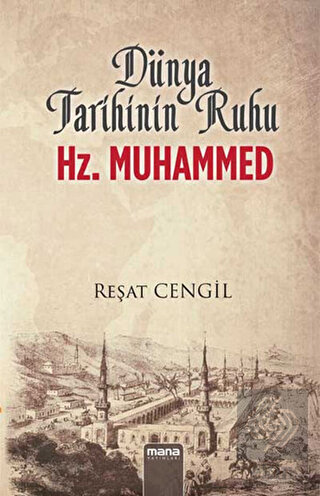 Dünya Tarihinin Ruhu Hz. Muhammed