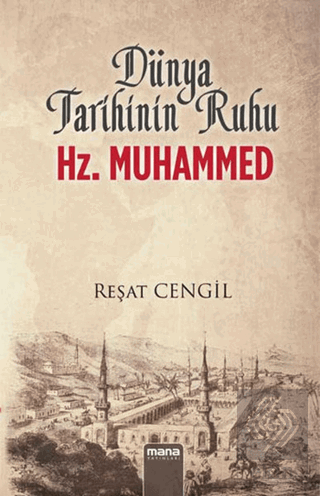 Dünya Tarihinin Ruhu Hz. Muhammed
