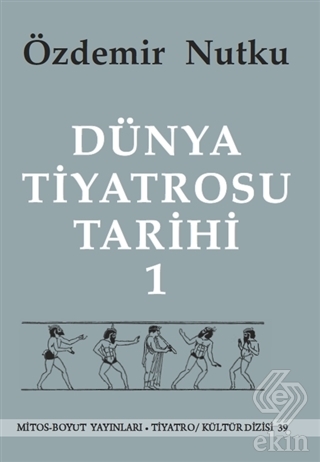 Dünya Tiyatrosu Tarihi Cilt 1