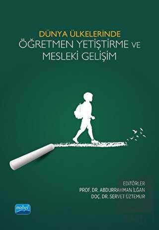 Dünya Ülkelerinde Öğretmen Yetiştirme ve Mesleki G