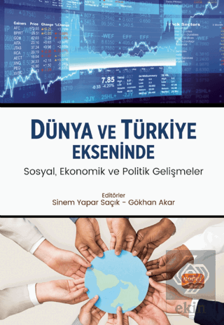 Dünya ve Türkiye Ekseninde Sosyal, Ekonomik ve Pol