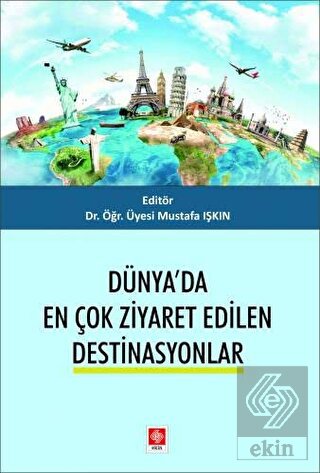 Dünyada En Çok Ziyaret Edilen Destinasyonlar Mustafa Işkın