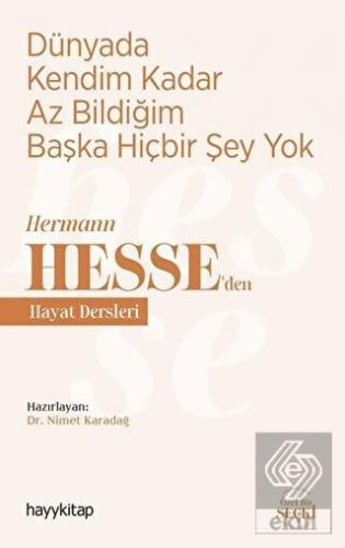 Dünyada Kendim Kadar Az Bildiğim Başka Hiçbir Şey