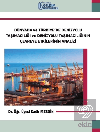 Dünyada ve Türkiye'de Denizyolu Taşımacılığı ve De