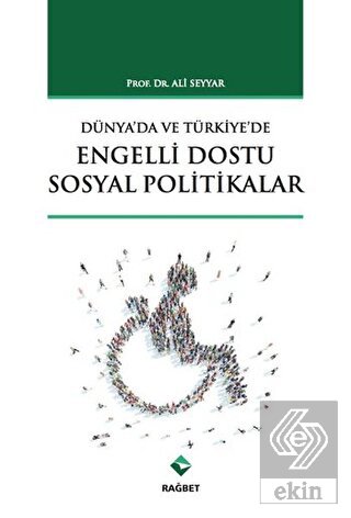 Dünya\'da ve Türkiye\'de Engelli Dostu Sosyal Politi