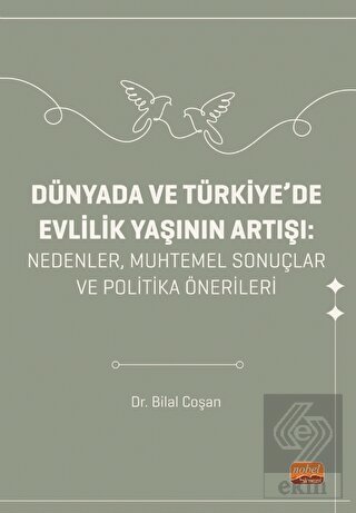 Dünyada ve Türkiye'de Evlilik Yaşının Artışı