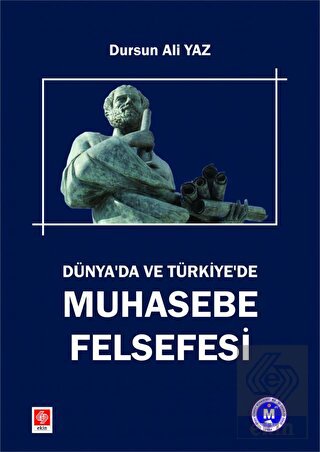Dünyada ve Türkiyede Muhasebe Felsefesi Dursun Ali Yaz