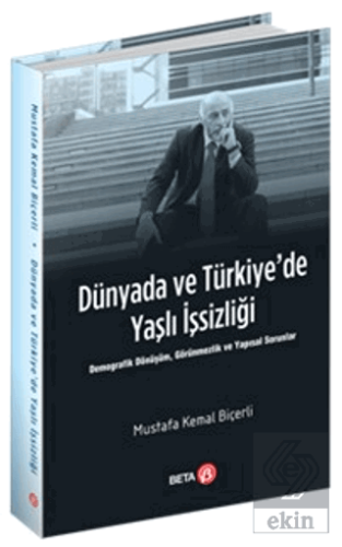 Dünyada ve Türkiye'de Yaşlı İşsizliği